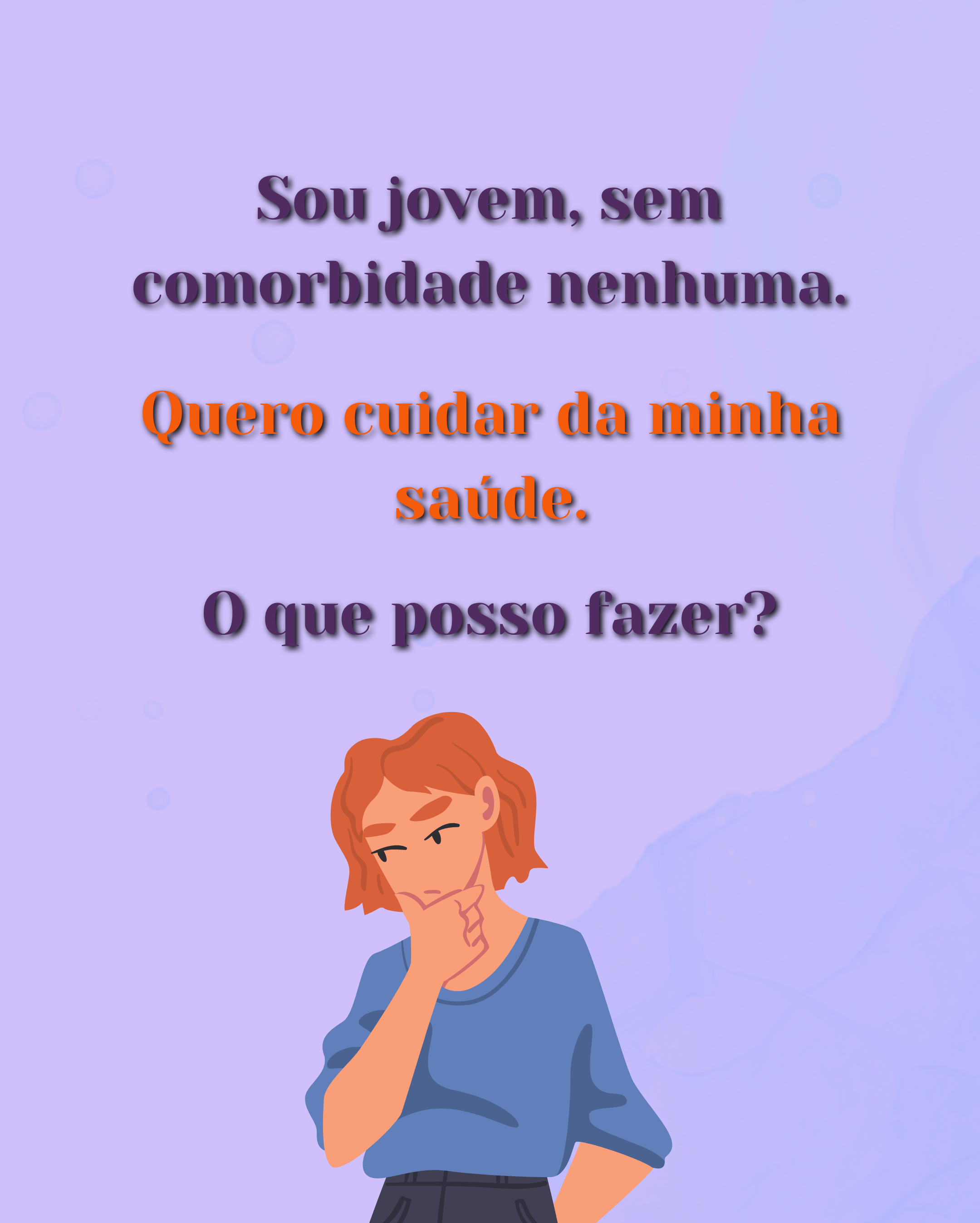 Sou jovem e quero cuidar da minha saúde. O que devo fazer?